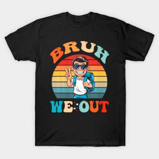 Cute End Of School Year Teacher Summer Bruh We Out Teachers T-Shirt